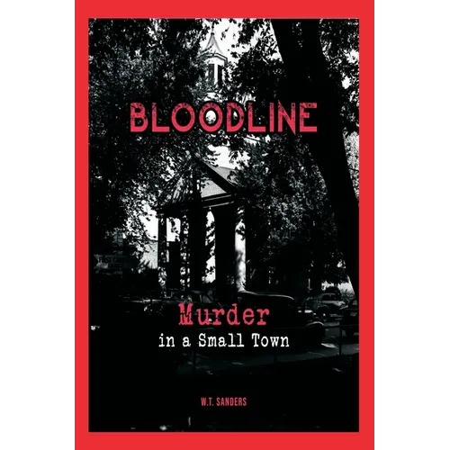 Bloodline: Murder in a Small Town - Paperback