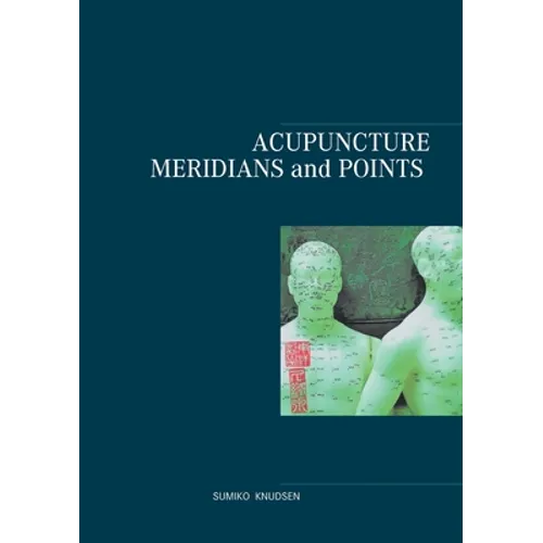 Acupuncture Meridians and Points - Paperback