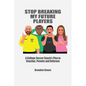 Stop Breaking My Future Players: A College Coach's Plea to Coaches, Parents and Referees - Paperback