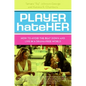 Player Hateher: How to Avoid the Beat Down and Live in a Drama-Free World - Paperback
