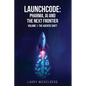 Launchcode: AI, Pharma and the Next Frontier, Volume 1: The Agentic Shift - Paperback