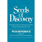 Seeds of Discovery: The Logic, Illogic, Serendipity, and Sheer Chance of Scientific Discovery - Paperback