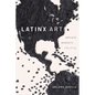 Latinx Art: Artists, Markets, and Politics - Hardcover