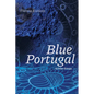 Blue Portugal and Other Essays - Paperback