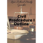 Law School Study Guides: Civil Procedure I Outline - Paperback