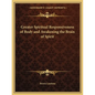 Greater Spiritual Responsiveness of Body and Awakening the Brain of Spirit - Paperback