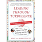 Leading Through Turbulence: How a Values-Based Culture Can Build Profits and Make the World a Better Place - Hardcover