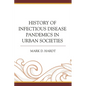 History of Infectious Disease Pandemics in Urban Societies - Paperback