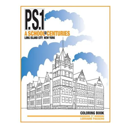 P.S.1: A School for the Centuries - Paperback