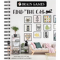 Brain Games - Find the Cat: Track Down Cute Cats and Adorable Kittens in 129 Pictures Volume 1 - Spiral