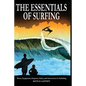 The Essentials of Surfing: The Authoritative Guide to Waves, Equipment, Etiquette, Safety, and Instructions for Surfriding - Paperback