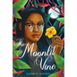 The Moonlit Vine - Hardcover