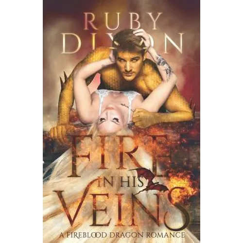 Fire in His Veins: A Post-Apocalyptic Dragon Romance - Paperback