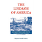 The Lindsays of America: A Genealogical Narrative and Family Record, Beginning with the Family of the Earliest Settler in the Mother State, Vir - Paperback