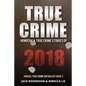 True Crime 2018: Homicide & True Crime Stories of 2018 - Paperback
