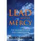 Lead with Mercy: The Business Case for Compassion - Paperback