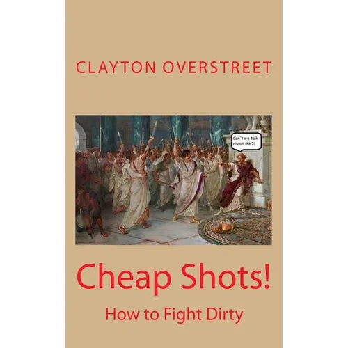 Cheap Shots: How to Fight Dirty - Paperback
