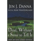 Dead, Without a Stone to Tell It: Abbott and Lowell Forensic Mysteries Book One - Paperback