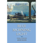 Blue Morning Light - Paperback