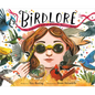 Birdlore: The Iridescent Life of Florence Merriam Bailey - Hardcover
