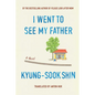 I Went to See My Father - Hardcover