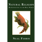 Natural Religion: Re-Connecting to the Real World - Paperback