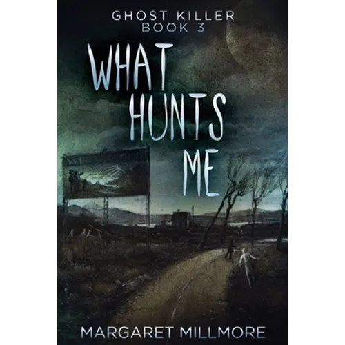 What Hunts Me - Paperback