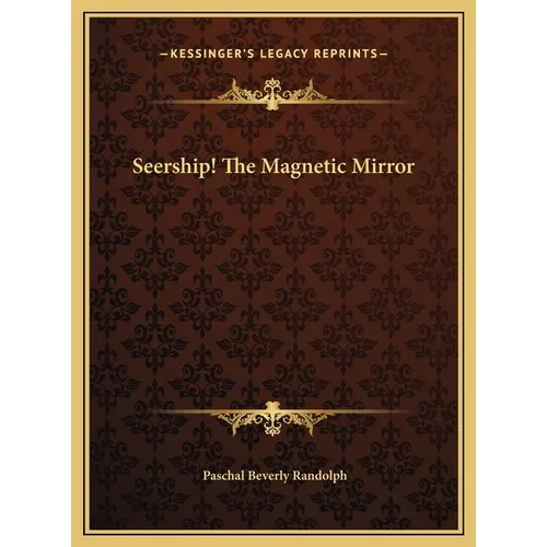 Seership! The Magnetic Mirror - Hardcover