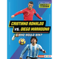 Cristiano Ronaldo vs. Diego Maradona: Who Would Win? - Paperback