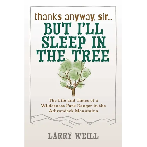 Thanks Anyway, Sir... But I'll Sleep In The Tree - Paperback