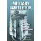 Military Career Fields: Live Your Moment Llpwww.liveyourmoment.com - Paperback