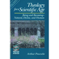 Theology for a Scientific Age: Being and Becomingnatural, Divine, and Human - Paperback