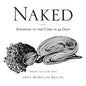 Naked: Stripping to the Core in 40 Days - Paperback