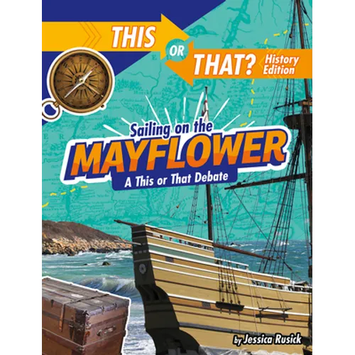 Sailing on the Mayflower: A This or That Debate - Paperback