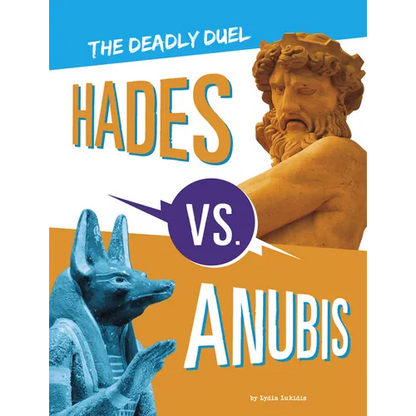 Hades vs. Anubis: The Deadly Duel - Hardcover