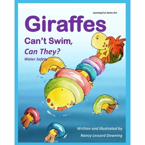 Giraffes Can't Swim, Can They?: Water Safety - Paperback