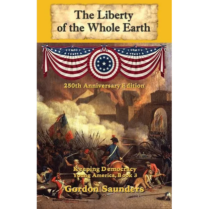 The Liberty of the Whole Earth: Keeping Democracy - Paperback