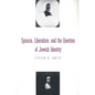 Spinoza, Liberalism, and the Question of Jewish Identity - Paperback