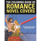 The Coloring Book of Romance: A funny coloring book for adults - Paperback