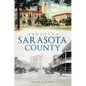 Creating Sarasota County - Paperback