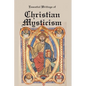 Essential Writings of Christian Mysticism: Medieval Mystic Paths to God - Paperback