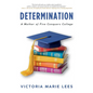 Determination: A Mother of Five Conquers College - Paperback