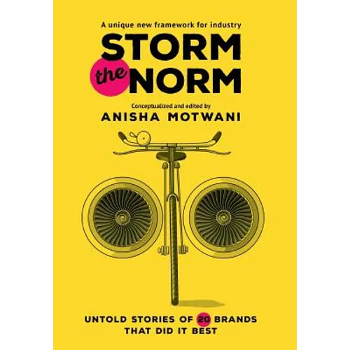 Storm the Norm: Untold Stories of 20 Brands that Did it Best - Hardcover