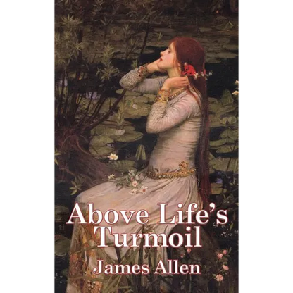 Above Life's Turmoil - Hardcover