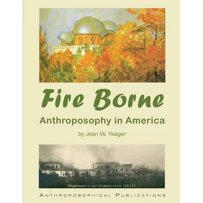 Fire Borne: Anthroposophy in America - Paperback