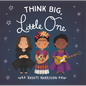 Think Big, Little One - Board Book