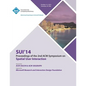 SUI 14, 2nd ACM Symposium on Spatial User Interface - Paperback