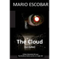 The Cloud (La nube): El libro Fahrenheit 451 que Ray Bradbury habria escrito en el Siglo XXI - Paperback