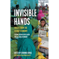 Invisible Hands: Voices from the Global Economy - Hardcover