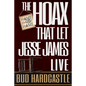 The Hoax That Let Jesse James Live - Paperback